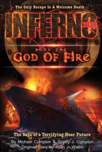 Cover for Michael Compton · Inferno 2033: Book One: God of Fire (Paperback Book) (2017)