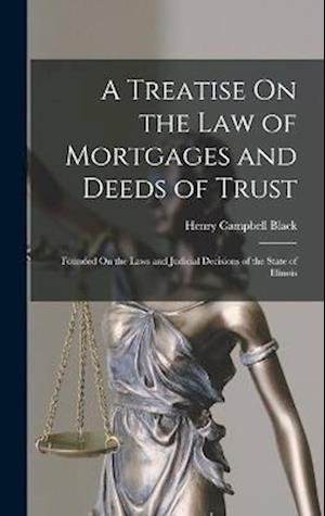 Cover for Henry Campbell Black · Treatise on the Law of Mortgages and Deeds of Trust (Buch) (2022)