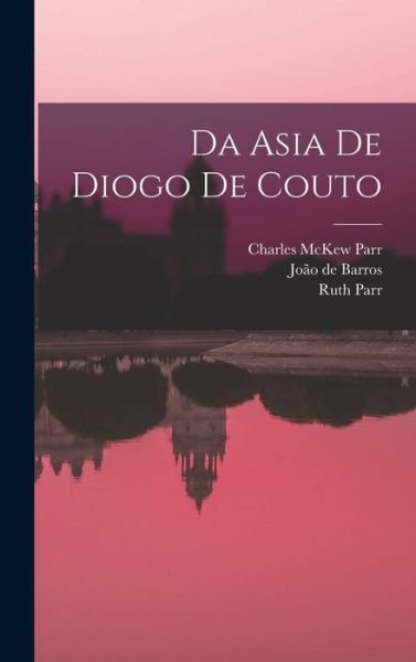 Cover for Charles McKew Parr · Da Asia de Diogo de Couto (Bog) (2022)