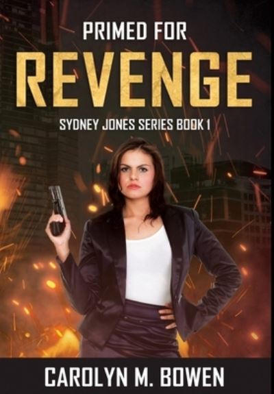 Cover for Carolyn Bowen · Primed For Revenge (Hardcover Book) (2021)