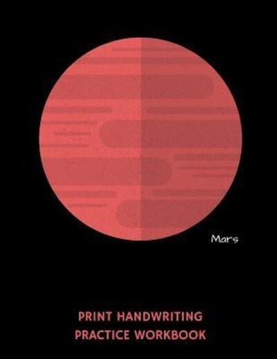 Cover for 1570 Publishing · Mars Print Handwriting Practice Workbook (Taschenbuch) (2019)