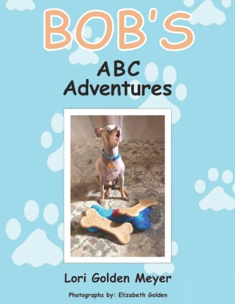 Cover for Lori Golden Meyer · Bob's A B C Adventures (Paperback Book) (2019)