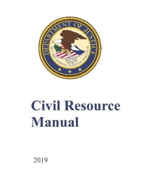 Cover for Department of Justice · Civil Resource Manual (Taschenbuch) (2019)
