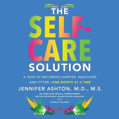 The Self-Care Solution Lib/E - Jennifer Ashton - Music - HarperCollins - 9781094027456 - December 30, 2019