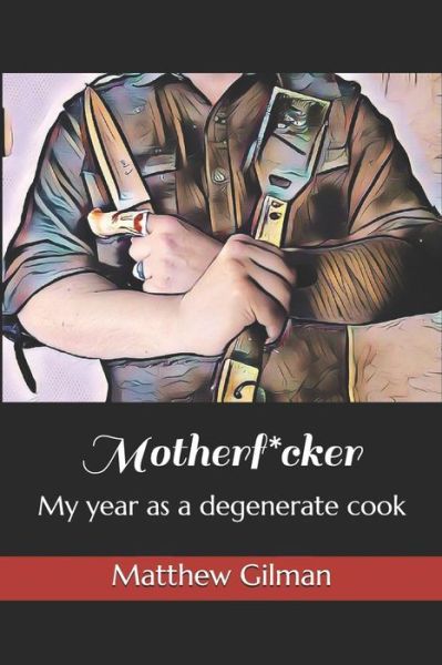 Cover for Matthew Gilman · Motherf*cker (Pocketbok) (2019)