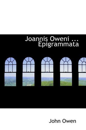 Cover for John Owen · Joannis Oweni ... Epigrammata (Hardcover Book) (2009)