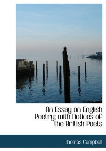 Cover for Thomas Campbell · An Essay on English Poetry; with Notices of the British Poets (Hardcover Book) (2009)