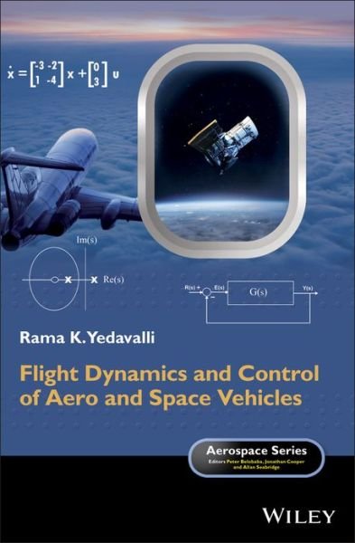 Cover for Yedavalli, Rama K. (Ohio State University, USA) · Flight Dynamics and Control of Aero and Space Vehicles - Aerospace Series (Gebundenes Buch) (2019)