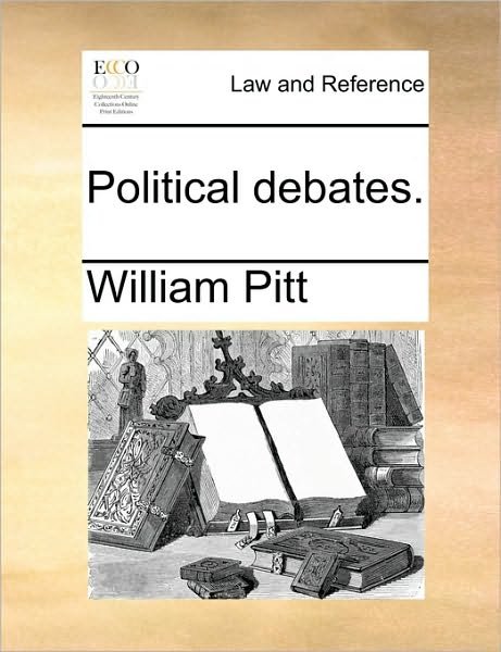 Cover for William Pitt · Political Debates. (Paperback Book) (2010)