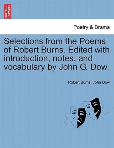 Cover for Robert Burns · Selections from the Poems of Robert Burns. Edited with Introduction, Notes, and Vocabulary by John G. Dow. (Paperback Book) (2011)