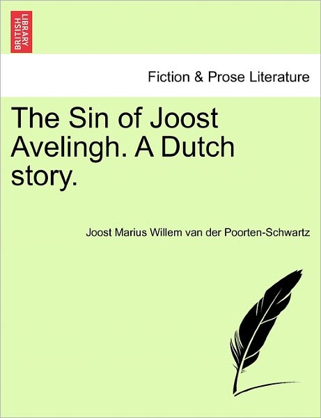 Cover for Joost Marius W Van Der Poorten-schwartz · The Sin of Joost Avelingh. a Dutch Story. (Paperback Book) (2011)