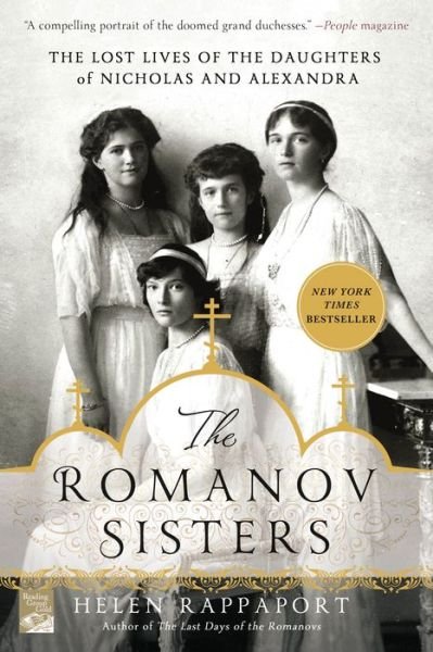 Cover for Helen Rappaport · The Romanov Sisters: The Lost Lives of the Daughters of Nicholas and Alexandra (Pocketbok) (2015)