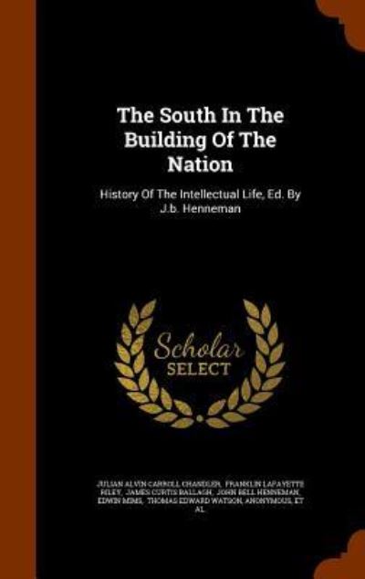 Cover for Julian Alvin Carroll Chandler · The South in the Building of the Nation (Hardcover Book) (2015)