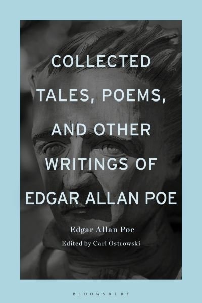 Collected Tales, Poems, and Other Writings of Edgar Allan Poe - Edgar Allan Poe - Bøger - Bloomsbury Publishing PLC - 9781350226456 - 26. januar 2023