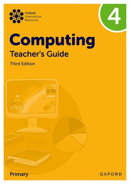 Cover for Alison Page · Oxford International Primary Computing: Teacher's Guide 4 - Oxford International Primary Computing (Paperback Book) [3 Revised edition] (2025)