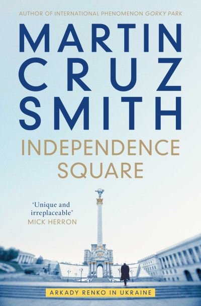 Cover for Martin Cruz Smith · Independence Square: Arkady Renko in Ukraine (Taschenbuch) (2023)