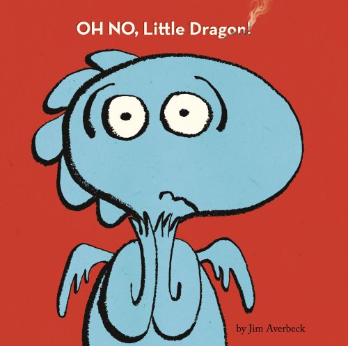 Oh No, Little Dragon! - Jim Averbeck - Kirjat - Atheneum Books for Young Readers - 9781416995456 - tiistai 14. elokuuta 2012