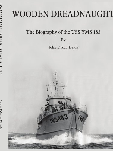 Cover for John Davis · Wooden Dreadnaught: the Biography of the Uss Yms 183 (Taschenbuch) [1st edition] (2004)