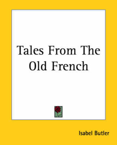 Cover for Isabel Butler · Tales from the Old French (Pocketbok) (2004)