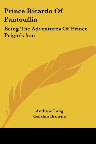 Cover for Andrew Lang · Prince Ricardo of Pantouflia: Being the Adventures of Prince Prigio's Son (Paperback Book) (2006)
