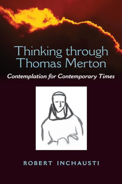 Cover for Robert Inchausti · Thinking through Thomas Merton (Book) (2014)