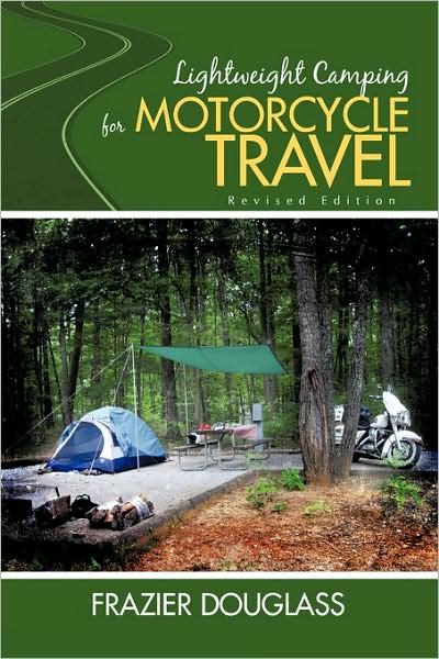 Cover for Frazier Douglass · Lightweight Camping for Motorcycle Travel: Revised Edition (Paperback Book) (2009)