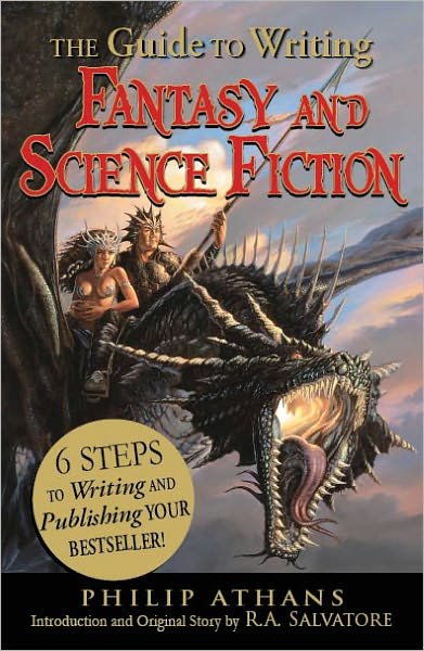 The Guide to Writing Fantasy and Science Fiction: 6 Steps to Writing and Publishing Your Bestseller! - Philip Athans - Livres - Adams Media Corporation - 9781440501456 - 18 juillet 2010