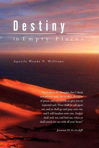 Cover for Wanda N. Williams · Destiny in Empty Places (Hardcover Book) (2009)