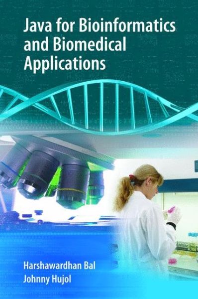 Cover for Harshawardhan Bal · Java for Bioinformatics and Biomedical Applications (Paperback Book) [Softcover reprint of hardcover 1st ed. 2007 edition] (2010)