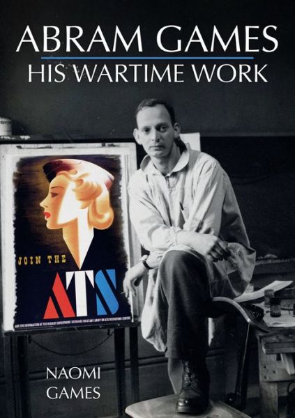 Cover for Naomi Games · Abram Games: His Wartime Work (Paperback Book) (2019)
