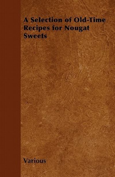 Cover for A Selection of Old-time Recipes for Nougat Sweets (Paperback Book) (2011)