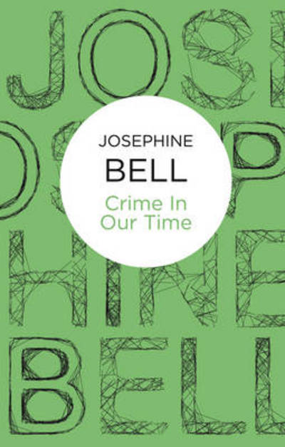 Cover for Josephine Bell · Crime In Our Time (N/A) (2012)