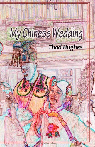 Cover for Thad Hughes · My Chinese Wedding (Paperback Bog) (2010)