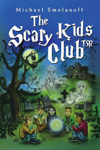 Cover for Michael Smolanoff · The Scary Kids Clubt (Paperback Book) (2010)