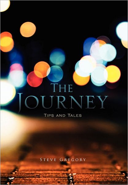 Cover for Steve Gregory · The Journey: Tips and Tales (Paperback Book) (2011)