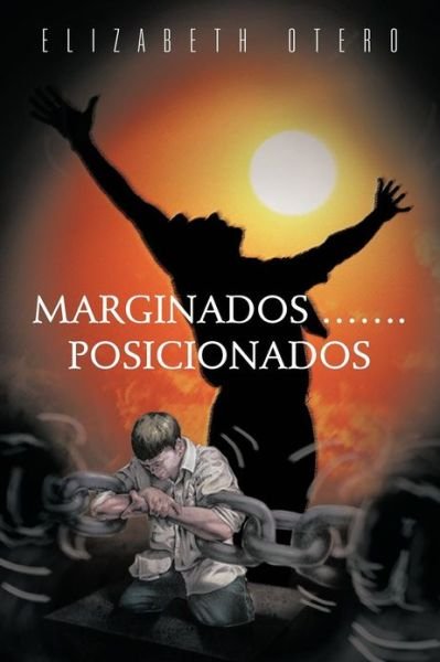 Cover for Elizabeth Otero · Marginados...posicionados (Paperback Book) (2012)