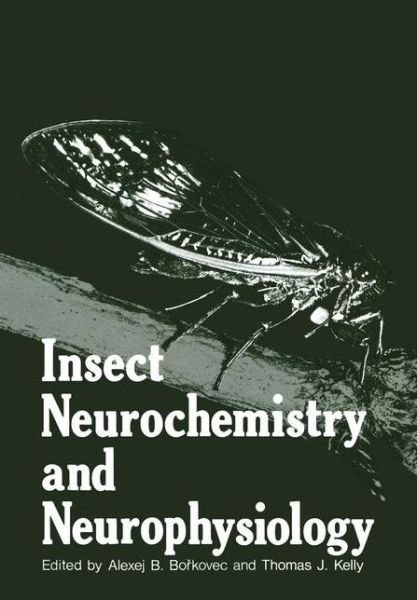 Cover for A B Borkovec · Insect Neurochemistry and Neurophysiology (Pocketbok) [Softcover reprint of the original 1st ed. 1984 edition] (2012)
