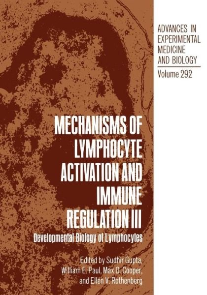 Cover for Sudhir Gupta · Mechanisms of Lymphocyte Activation and Immune Regulation III: Developmental Biology of Lymphocytes - Advances in Experimental Medicine and Biology (Paperback Book) [Softcover reprint of the original 1st ed. 1991 edition] (2012)