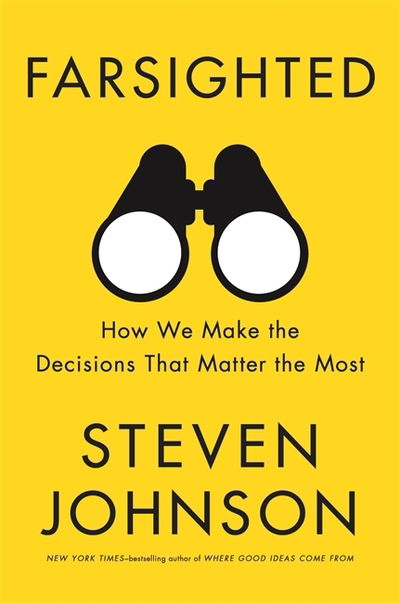 Cover for Steven Johnson · Farsighted: How We Make the Decisions that Matter the Most (Paperback Book) (2018)