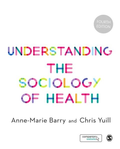 Cover for Anne-Marie Barry · Understanding the Sociology of Health: An Introduction (Paperback Bog) [4 Revised edition] (2016)