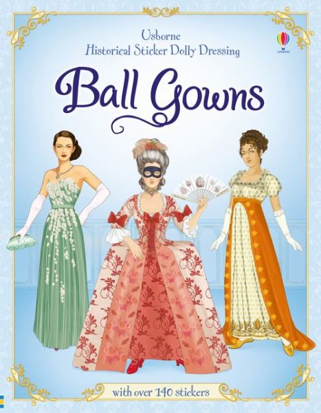 Cover for Rosie Hore · Historical Sticker Dolly Dressing Ball Gowns - Historical Sticker Dolly Dressing (Paperback Book) (2016)