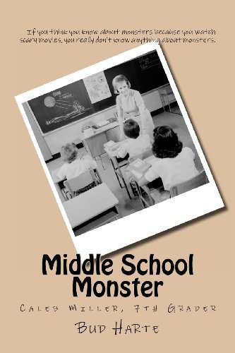 Cover for Bud Harte · Middle School Monster: Caleb Miller, 7th Grader (Paperback Book) (2012)