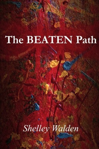 Shelley Walden · The Beaten Path (Paperback Book) (2012)