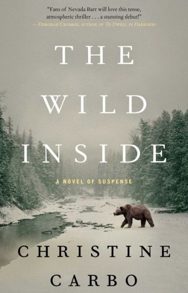 Cover for Christine Carbo · The Wild Inside: A Novel of Suspense - Glacier Mystery Series (Taschenbuch) (2015)