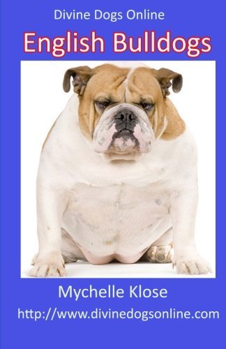Cover for Mychelle Klose · Divine Dogs Online: English Bulldogs (Volume 11) (Paperback Book) (2012)