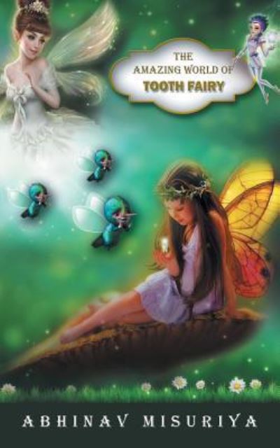 Cover for Abhinav Misuriya · The Amazing World of Tooth Fairy (Paperback Book) (2016)