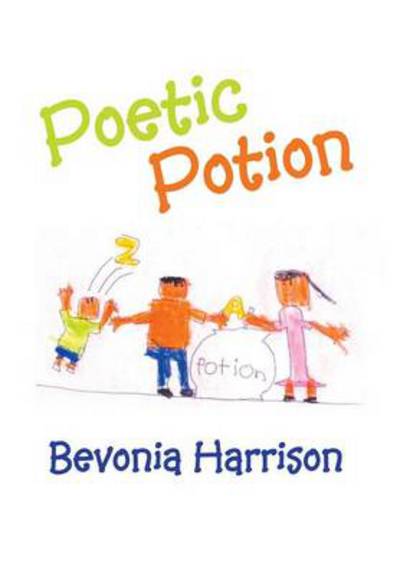 Cover for Bevonia Harrison · Poetic Potion (Hardcover Book) (2013)