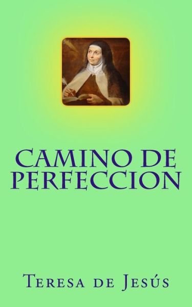 Cover for Teresa De Jesus · Camino De Perfeccion (Taschenbuch) (2013)