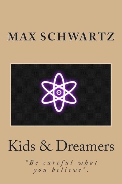 Cover for Max Alexis Schwartz · Kids &amp; Dreamers (Paperback Book) (2012)