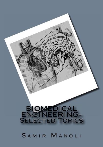 Cover for Samir Manoli · BIOMEDICAL ENGINEERING- Selected Topics (Paperback Book) (2014)